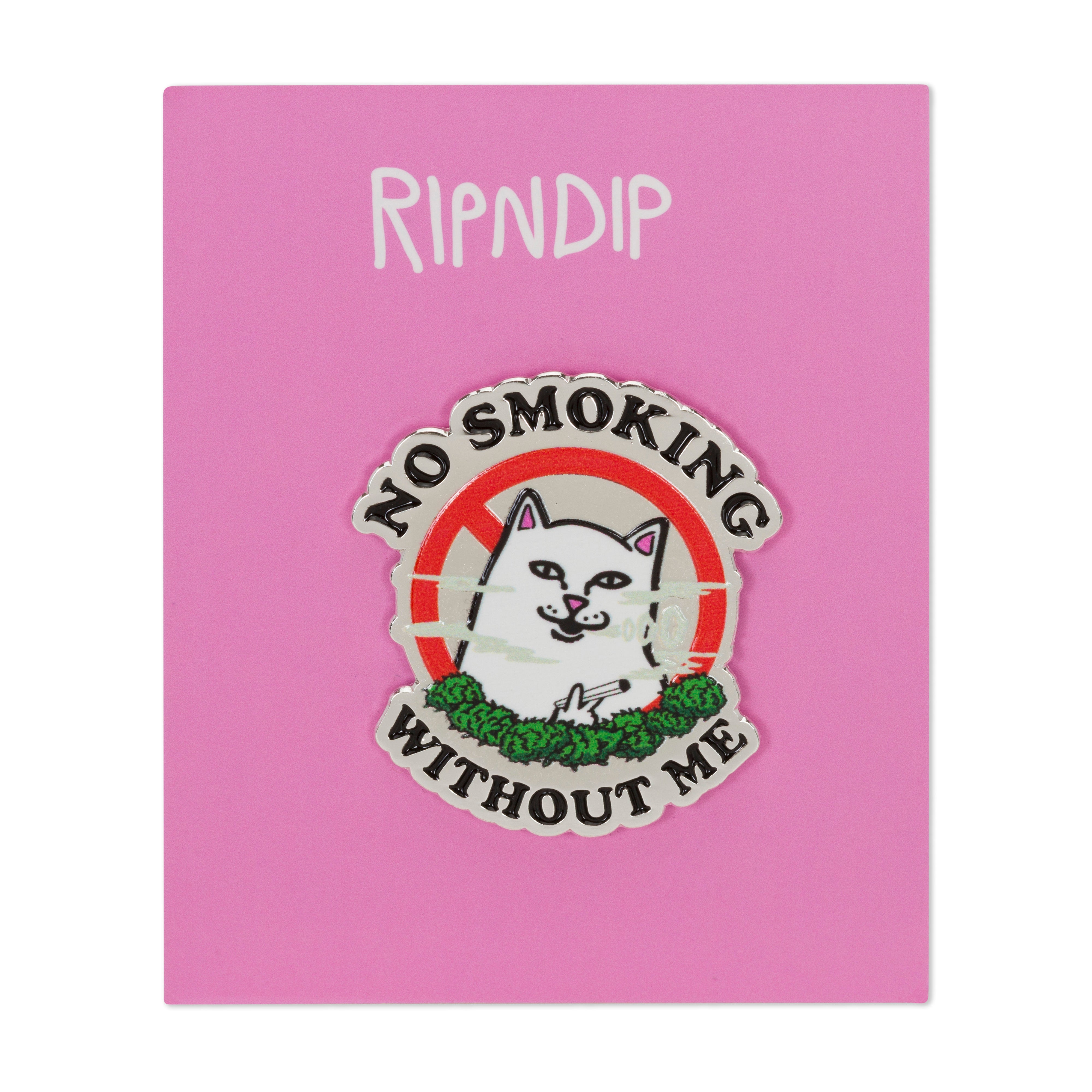 RIPNDIP No Smoking Pin  (Multi)