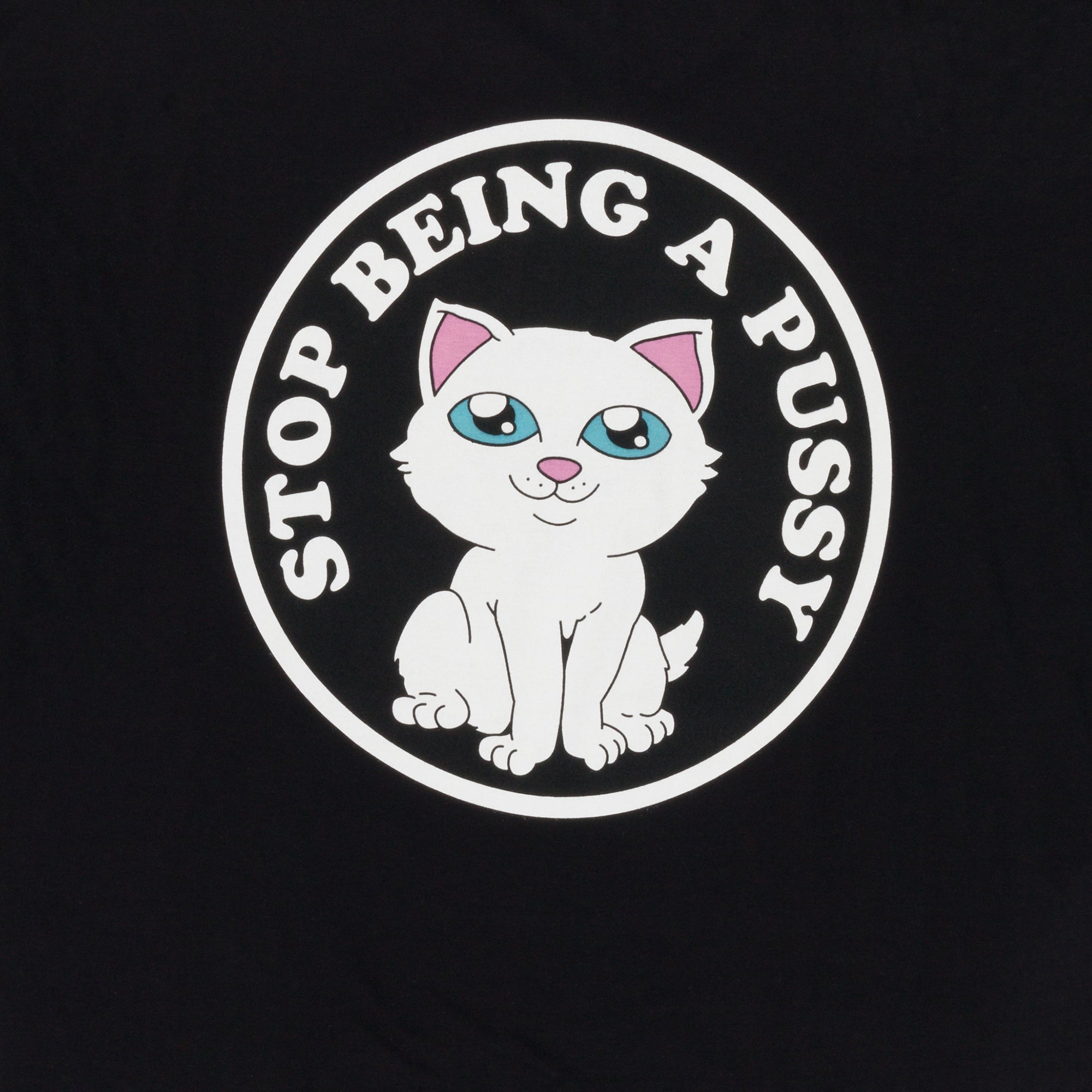 RIPNDIP Stop Being A Pussy Tee (Black)